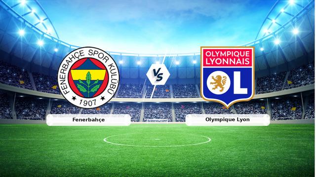 Fenerbahçe Lyon karşılaşması
