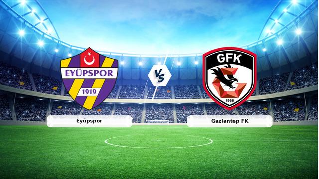 Eyüpspor Gaziantep Maçı